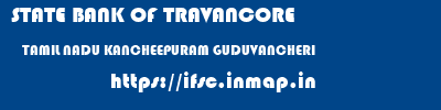 STATE BANK OF TRAVANCORE  TAMIL NADU KANCHEEPURAM GUDUVANCHERI   ifsc code